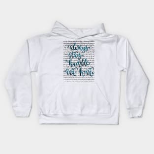 always stay humble and kind Kids Hoodie